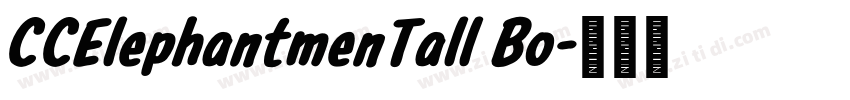 CCElephantmenTall Bo字体转换 CCElephantmenTall Bo字体转换